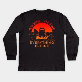 Funny It's Fine I'm Fine Everything Is Fine Kids Long Sleeve T-Shirt